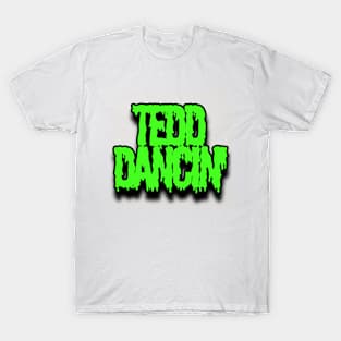 Slimey Tedd T-Shirt